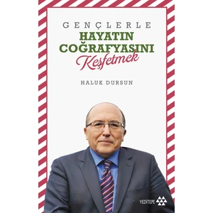 Yeditepe Yayınevi Gençlerle Hayatın Coğrafyasını Keşfetmek - Haluk Dursun