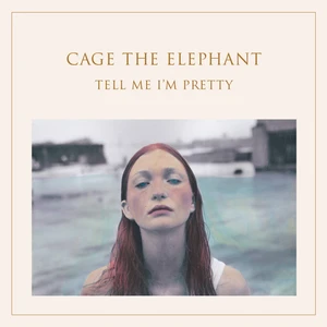 Cage The Elephant / Tell Me I'm Pretty (Plak)