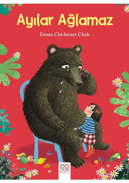 Ayılar Ağlamaz - Emma Chichester Clark