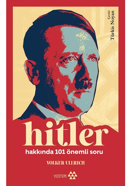 Yeditepe Yayınevi Hitler Hakkında 101 Önemli Soru - Volker Ullrich