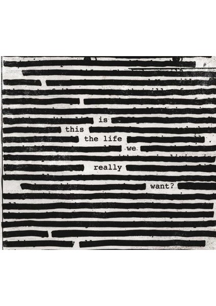 Roger Waters Is This The Life We Really Want? - CD