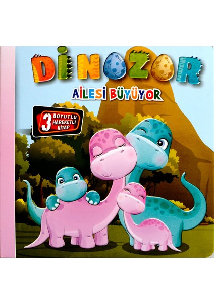 Dinozor Ailesi Büyüyor 3 Boyutlu Hareketli Kitap Pop-Up Kitap