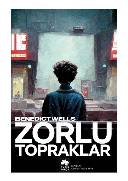Zorlu Topraklar - Benedict Wells