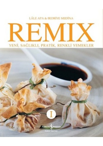 Remix 1 - Yeni Sağlıklı Pratik Renkli Yemekler