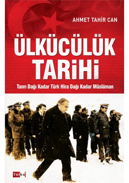 Ülkücülük Tarihi - Ahmet Tahir Can, Bozkurt, Alparslan Türkeş, Muhsin Yazıcıoğlu, Devlet Bahçeli