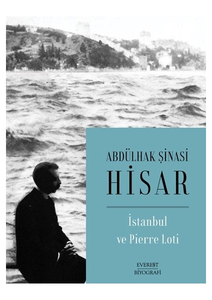 İstanbul ve Pierre Loti - Abdülhak Şinasi Hisar