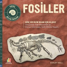 Fosiller Genç Bir Bilim Insanı Için Kılavuz - Ashley Hall
