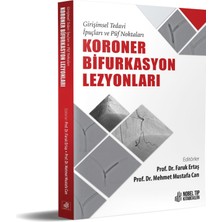 Koroner Bifurkasyon Lezyonları: Girişimsel Tedavi Ipuçları ve Püf Noktaları