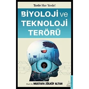 Destek Yayınları Biyoloji ve Teknoloji Terörü - Mustafa Zülküf Altan