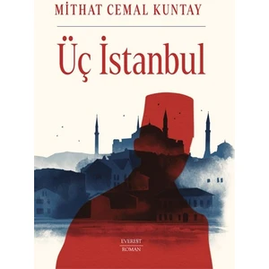 Üç İstanbul - Mithat Cemal Kuntay