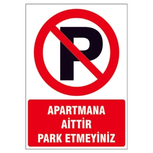 Apartmana Aittir Park Etmeyiniz Kendinden Yapışkanlı Sticker Uyarı Levhası 17,5x25 Cm