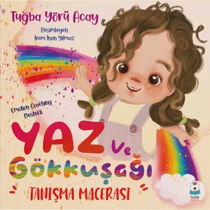 Yaz ve Gökkuşağı - Tanışma Macerası - Tuğba Yörü Acay
