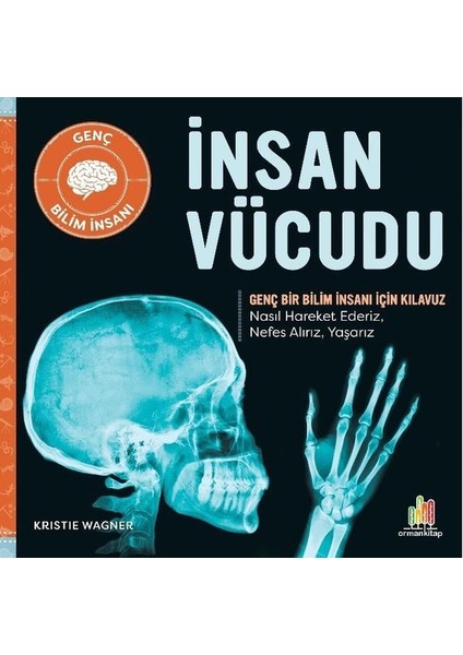 Orman Kitap İnsan Vücudu Genç Bir Bilim Insanı Için Kılavuz - Kristie Wagner