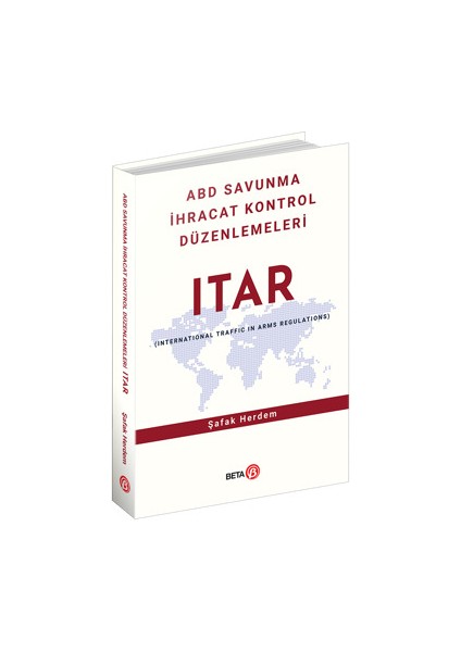 Abd Savunma Ihracat Kontrol Düzenlemeleri Itar Ciltli - Şafak Herdem