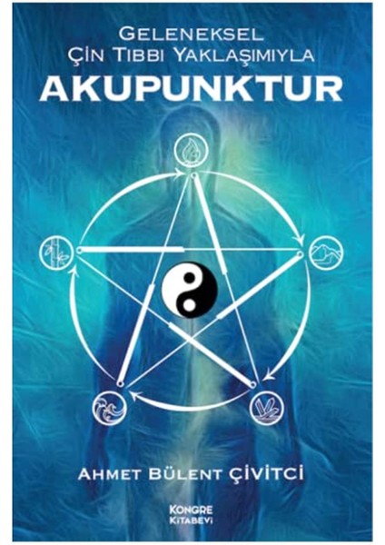 Geleneksel Çin Tıbbı Yaklaşımıyla Akupunktur