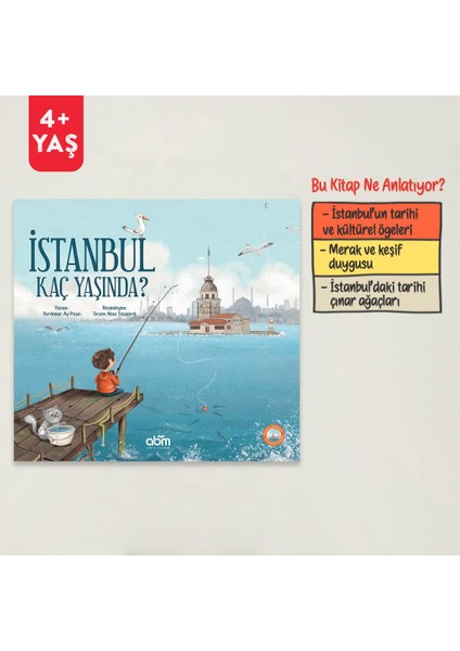 Istanbul Kaç Yaşında Hikaye Kitabı - 4 Yaş Üzeri Çocuklar Için Eğitici Ve Öğretici Kitap