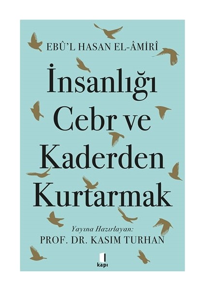 Insanlığı Cebr Ve Kaderden Kurtarmak