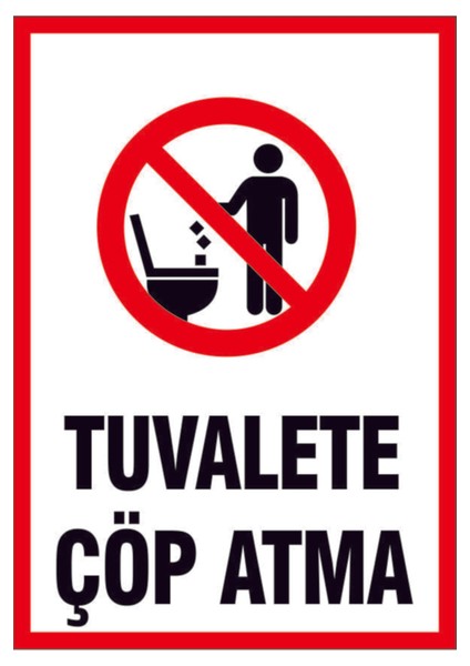 Tuvalete Çöp Atma 3mm Dekota Uyarı Levhası 25x35