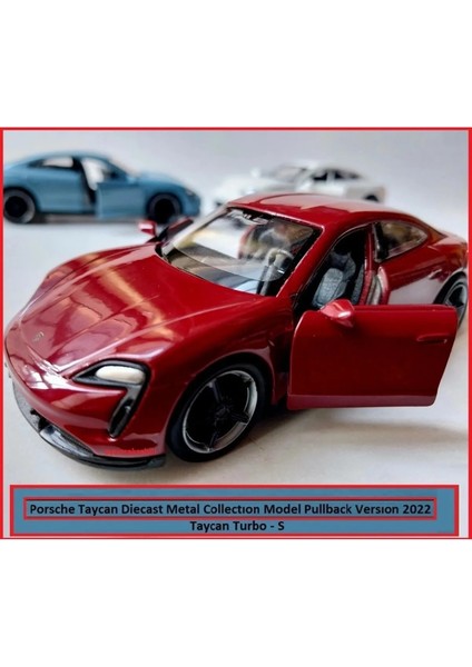 Porsche Taycan Turbo S Kasa 1.36 Diecast Orjinal 2022 Metal Araba Pullback Kapıları Açılır