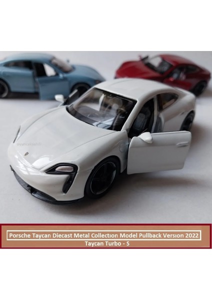 Porsche Taycan Turbo S Kasa 1.36 Diecast Orjinal 2022 Metal Araba Pullback Kapıları Açılır