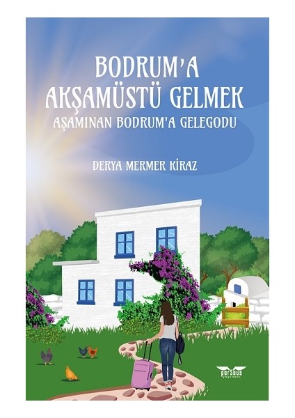 Bodrum’a Akşamüstü Gelmek