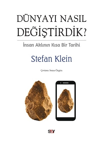 Dünyayı Nasıl Değiştirdik?