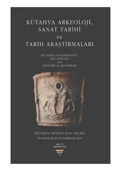 Kütahya Arkeoloji , Sanat Tarihi ve Tarih Araştırmaları