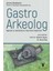 Gastro Arkeolog Bağırsak ve Hastalıklarının Gizemlerini Keşfetmek 1