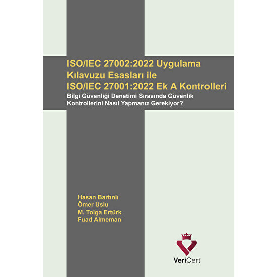 Iso/ıec 27002:2022 Uygulama Kılavuzu Esasları ile Iso/ıec 27001:2022 Ek.a Kontrolleri
