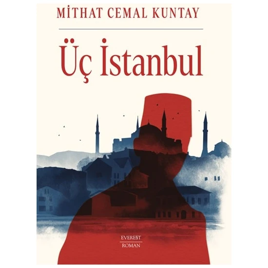 Üç  İstanbul  - Mithat Cemal Kuntay