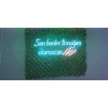 Dekoraven Sen Benimtırnağım Olamazsın Neon LED Tabela