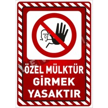 Printhome Uyarı Yönlendirme Levhaları " Özel Mülktür Girmek Yasaktır" 25X35 Sac