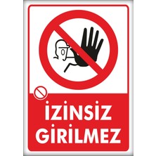 Printhome Uyarı ve Yönlendirme Levhaları " Izinsiz Girilmez" 25X35CM Dekota Levha