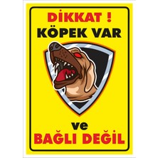 Printhome Uyarı ve Yönlendirme Levhaları " Dikkat Köpek Var ve Bağlı Değil " 25X35CM Dekota Levha