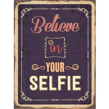 Printhome Ahşap Vintage Tablo " Believe In Your Selfie" Ahşap Mdf 25X35CM