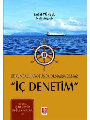 Kurumsallık Yolunda Olmazsa Olmaz ''iç Denetim'' Erdal Yüksel