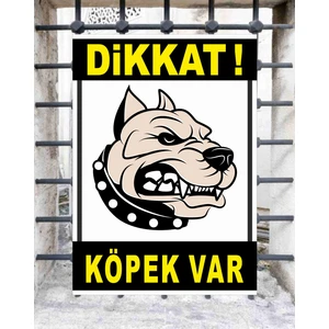 Zafrak Reklam Dikkat Köpek Var 24X34 cm