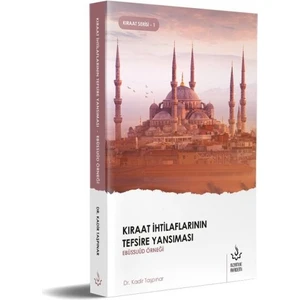 Sakin Kitap Kıraat Ihtilaflarının Tefsire Yansıması Ebüssuud Örneği