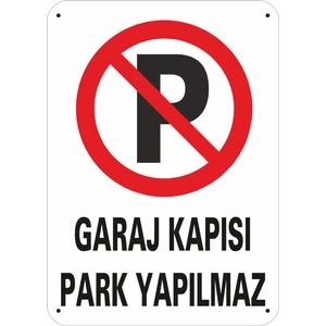 Uyarı ve Yönlendirme Levhaları " Garaj Kapısı Park Yapılmaz" 25X35 cm Metal