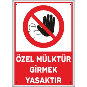 Uyarı ve Yönlendirme Levhaları " Özel Mülktür Girmek Yasaktır" 25X35 cm Metal