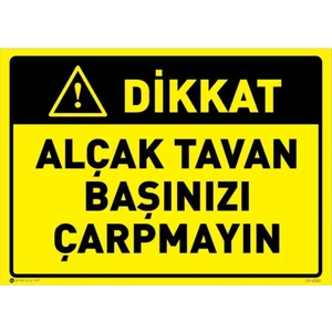 Dikkat Alçak Tavan Başınızı Çarpmayın