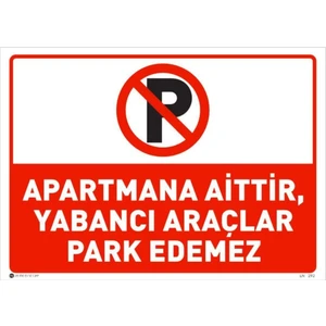 Apartmana Aittir Yabancı Araçlar Park Edemez Levhasi