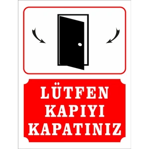 Lütfen Kapıyı Kapatınız Uyarı Levhası Kapıyı Kapatın Levha Kapıyı Kapatın Tabela