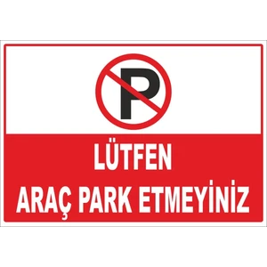 - Lütfen Araç Park Etmeyiniz 25X35 cm Dekota