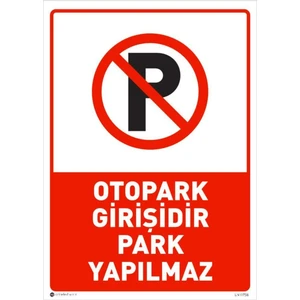 Otopark Girişidir Park Yapılmaz