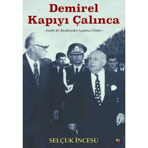Demirel Kapıyı Çalınca - Selçuk İncesu
