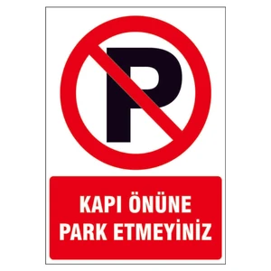 Kapı Önüne Park Etmeyiniz Kendinden Yapışkanlı 3mm Dekota Uyarı Levhası 17,5X25 cm