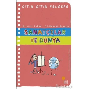 Günışığı Çıtır Çıtır Felsefe Serisi-33 Sanatçılar ve Dünya