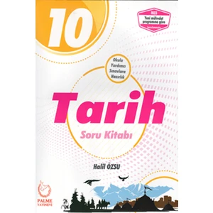 Palme Yayıncılık 10. Sınıf Tarih Soru Bankası - 10 Tarih