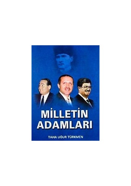 Milletin Adamları - Taha Uğur Gökmen